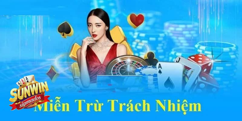 Miễn Trừ Trách Nhiệm - Người chơi chịu trách nhiệm với thao tác hợp lệ
