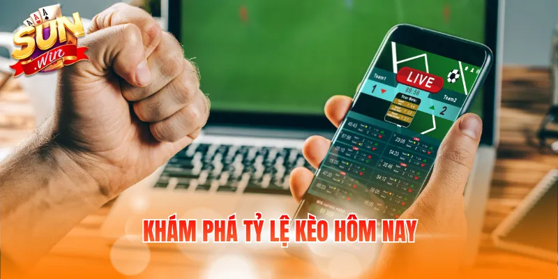 Khám phá tỷ lệ kèo hôm nay